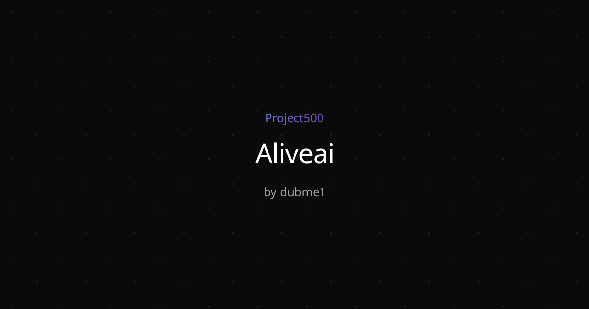 Aliveai | Project500